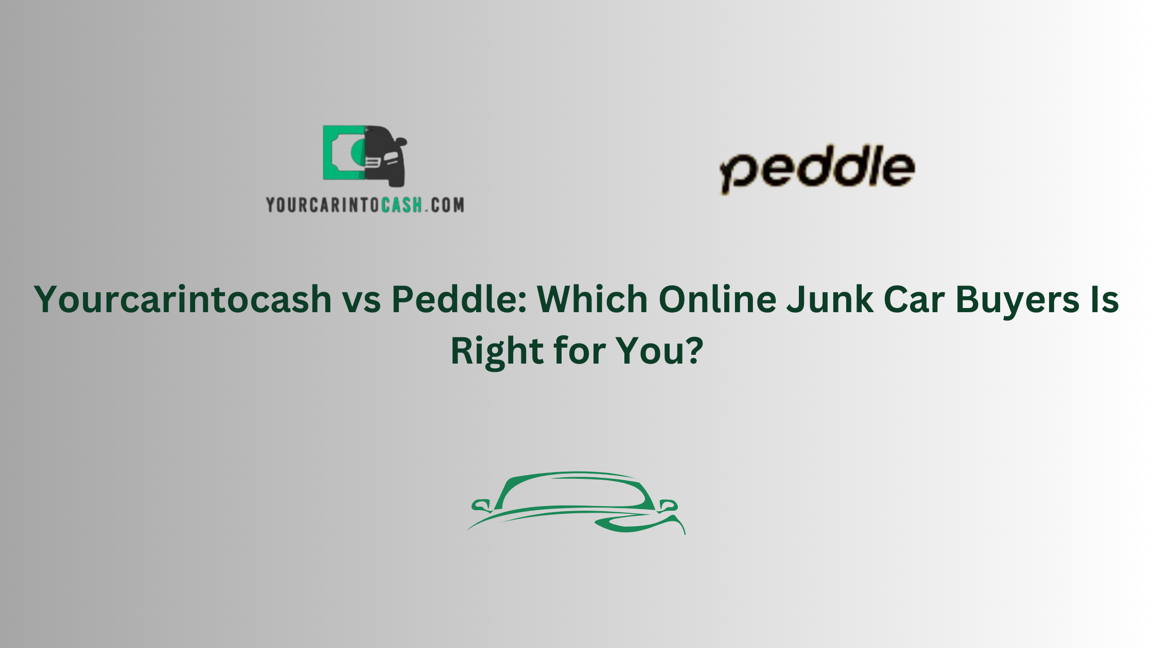 Yourcarintocash vs Peddle Which Online Junk Car Buyers Is Right for You?