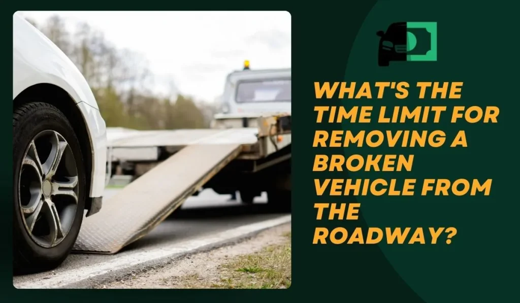 What's the Time Limit for Removing a Broken Vehicle from the Roadway