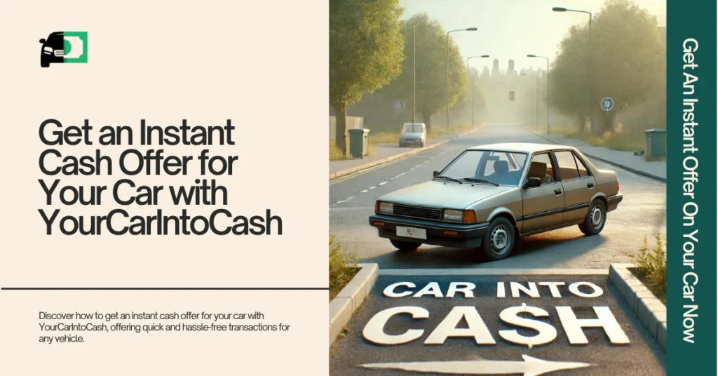 Image of a used car parked on a quiet street with the words 'Car Into Cash' painted on the road, promoting the process of getting an instant cash offer for your vehicle with YourCarIntoCash.